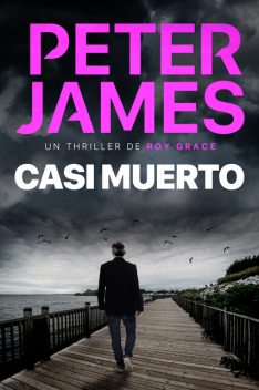 Casi Muerto, Peter James