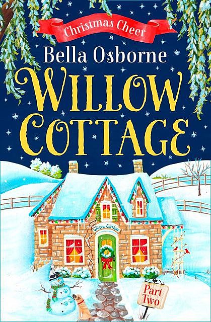 Willow Cottage – Part Two, Bella Osborne