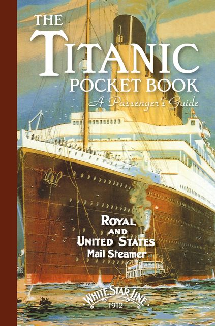 Titanic: A Passenger's Guide Pocket Book, John Blake