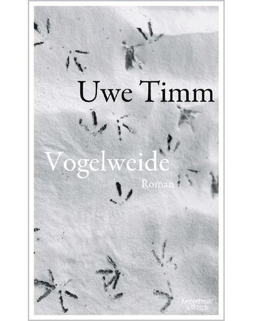 Vogelweide: Roman (German Edition), Timm Uwe