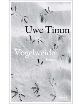 Vogelweide: Roman (German Edition), Timm Uwe