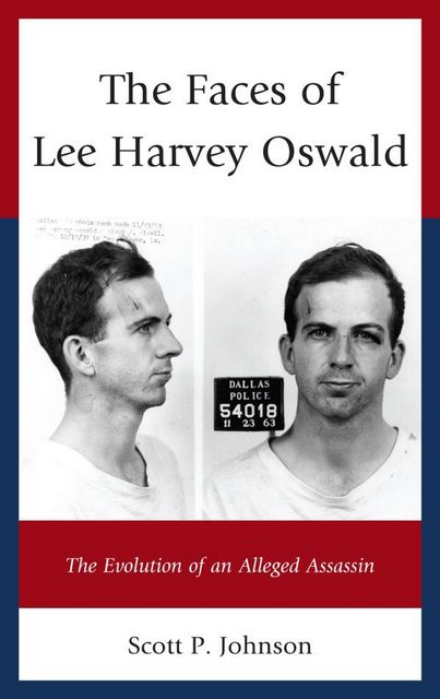 The Faces of Lee Harvey Oswald, Scott Johnson