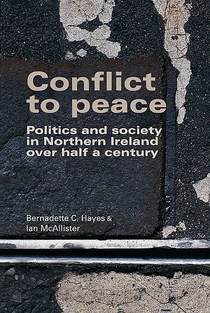 Conflict to peace, Ian McAllister, Bernadette Hayes