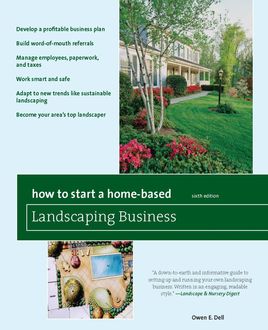 How to Start a Home-Based Landscaping Business, Owen E.Dell
