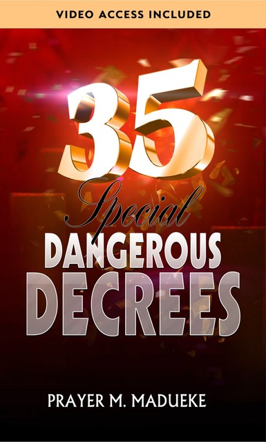 35 Special Dangerous Decrees, Prayer M. Madueke