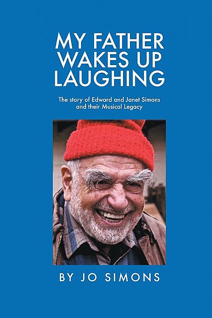 My Father Wakes Up Laughing, Jo Simons