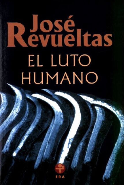 El luto humano, José Revueltas