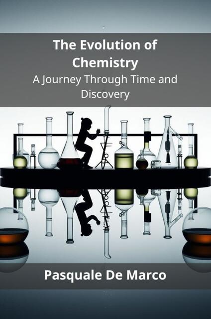 The Evolution of Chemistry, Pasquale De Marco