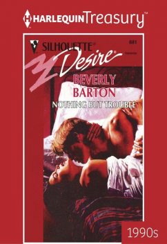 Nothing But Trouble, Beverly Barton