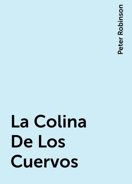 La Colina De Los Cuervos, Peter Robinson