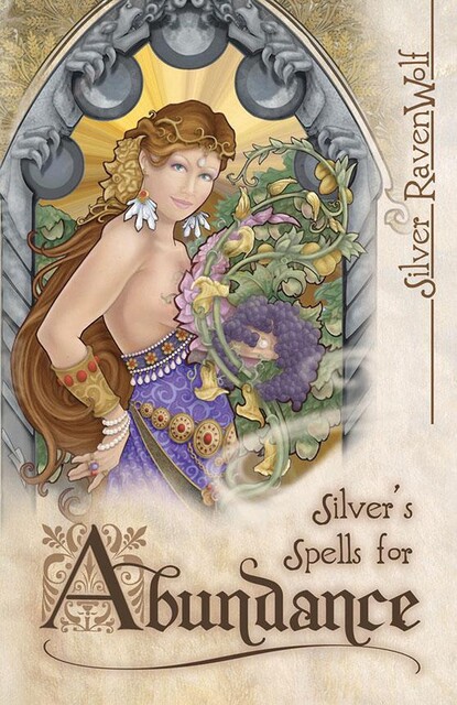 Silver's Spells for Abundance, Silver RavenWolf