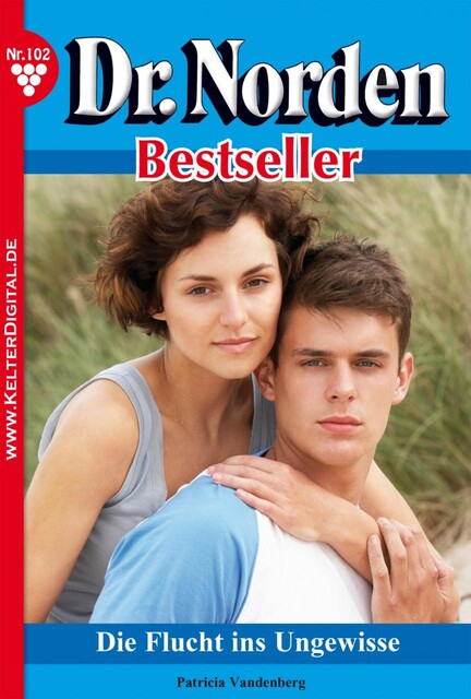 Dr. Norden Bestseller 102 – Arztroman, Patricia Vandenberg