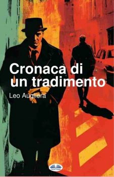 Cronaca Di Un Tradimento, Leo Augliera