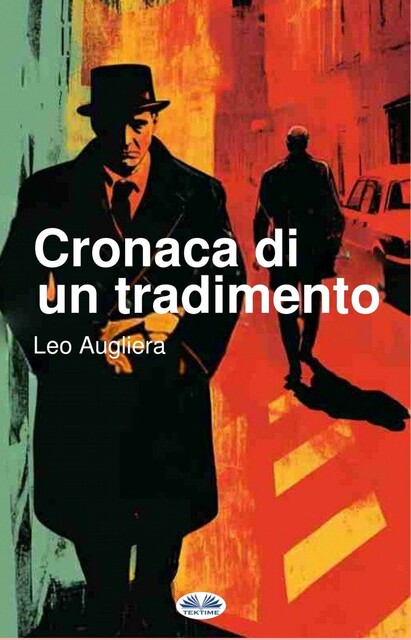 Cronaca Di Un Tradimento, Leo Augliera