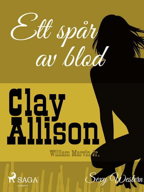 Ett spår av blod, William Marvin Jr, Clay Allison