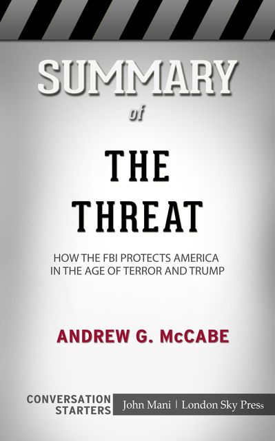 Summary of The Threat: How the FBI Protects America in the Age of Terror and Trump: Conversation Starters, Paul Mani