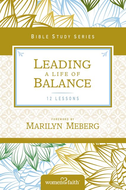 Living a Life of Balance, Women of Faith
