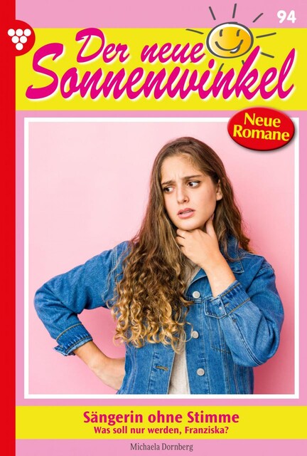 Der neue Sonnenwinkel 94 – Familienroman, Michaela Dornberg