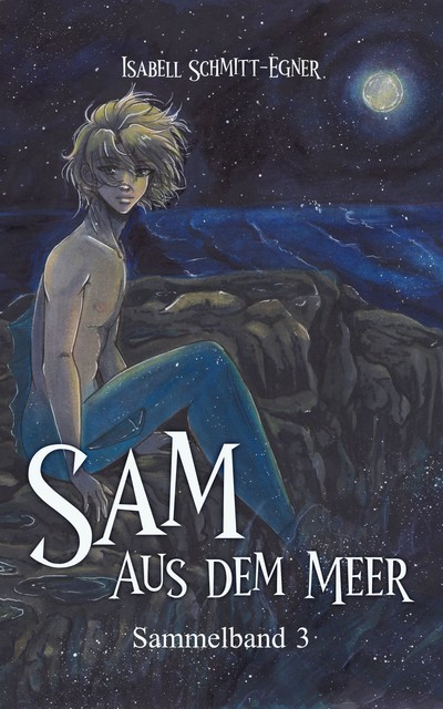 Sam aus dem Meer – Sammelband 3, Isabell Schmitt-Egner