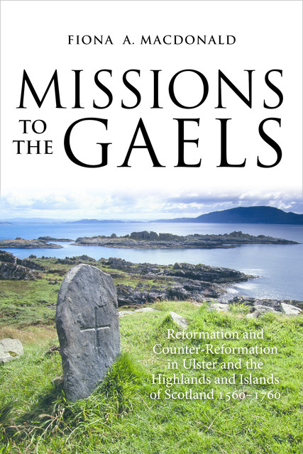 Missions to the Gaels, Fiona Macdonald