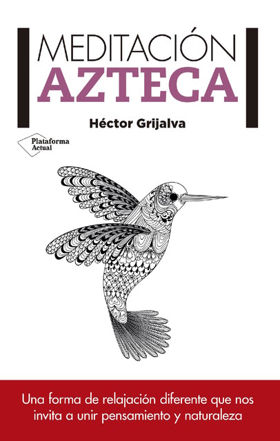 Meditación azteca, Héctor Grijalva