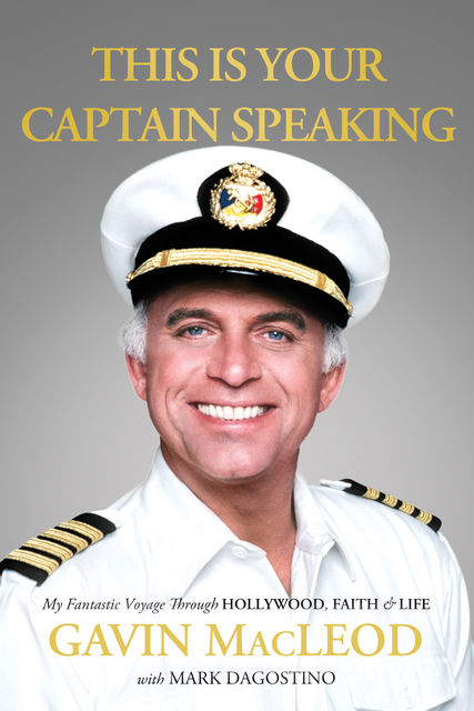 This Is Your Captain Speaking, Gavin MacLeod