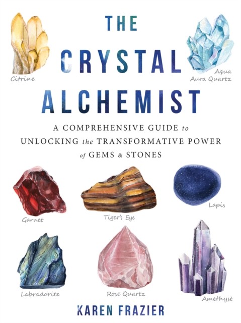 Crystal Alchemist, Karen Frazier