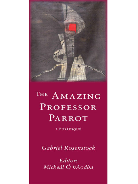 The Amazing Professor Parrot, Gabriel Rosenstock