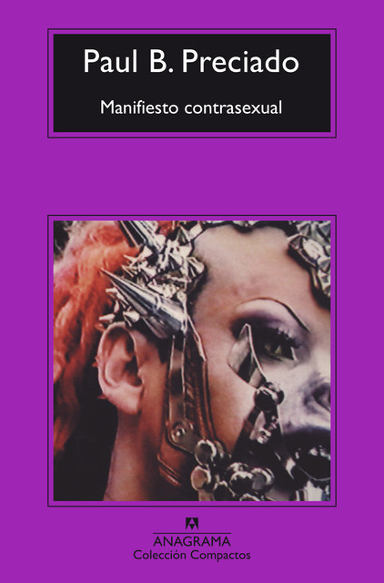 Manifiesto Contrasexual, Paul B. Preciado