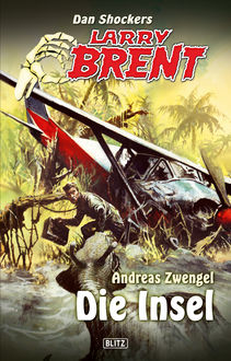Larry Brent - Neue Fälle 13: Die Insel, Andreas Zwengel