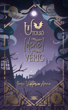 Utolsó [dene]vérig, Imre Viktória Anna