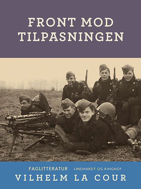 Front mod tilpasningen, Vilhelm La Cour