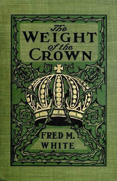 The Weight of the Crown, Fred M.White