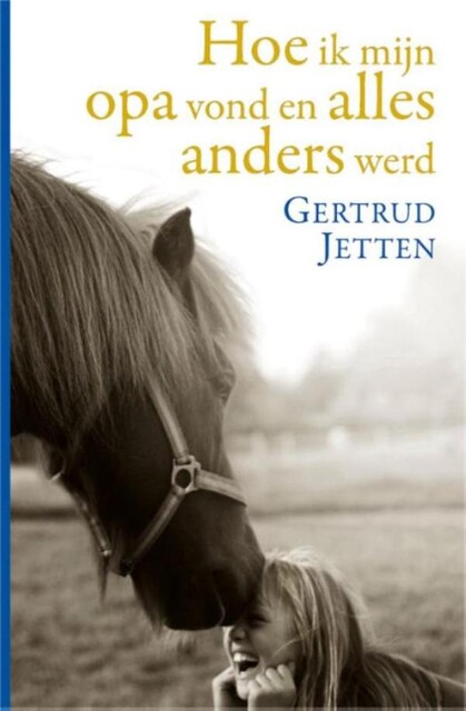 Hoe ik mijn opa vond en alles anders werd, Gertrud Jetten