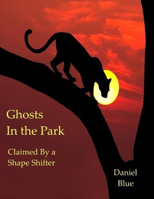 Ghosts In the Park: Claimed By a Shape Shifter, Daniel Blue