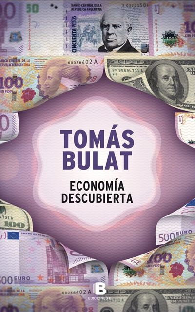 Economía descubierta, Tomás Bulat