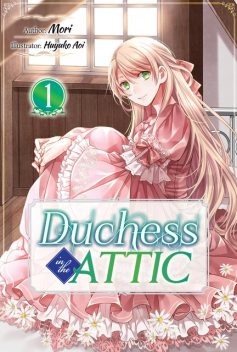 Duchess in the Attic: Volume 1, Mori