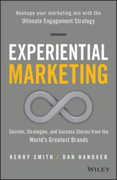 Experiential Marketing, Dan Hanover, Kerry Smith