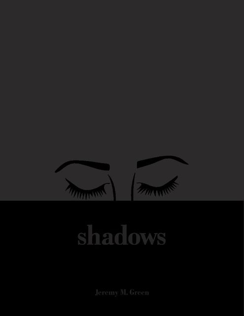 Shadows, Jeremy Green