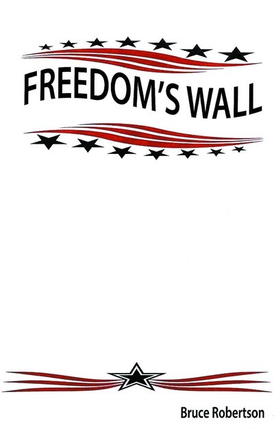 Freedom's Wall, Bruce Robertson