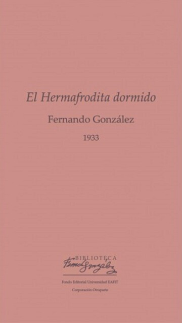 El Hermafrodita dormido, Fernando González