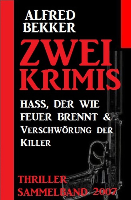 Zwei Krimis – Thriller Sammelband 2007, Alfred Bekker