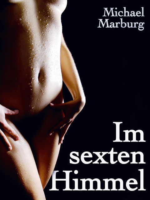 Im sexten Himmel, Michael Marburg