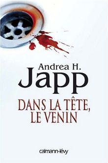 Dans La Tête, Le Venin, Andrea Japp