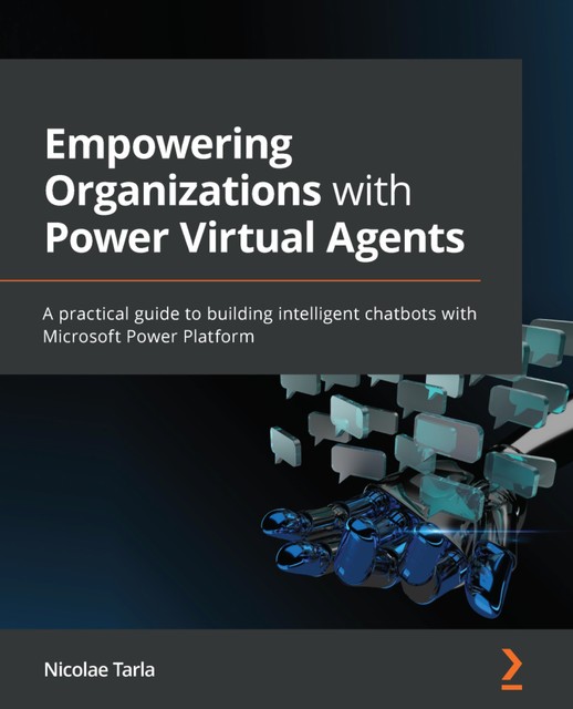 Empowering Organizations with Power Virtual Agents, Nicolae Tarla
