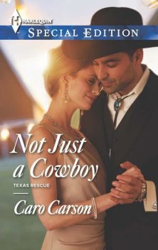 NOT JUST A COWBOY, Caro Carson