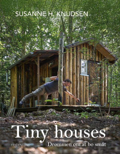 Tiny houses, Susanne H. Knudsen