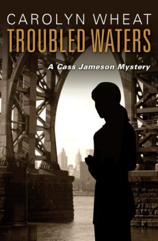 Troubled Waters, Carolyn Wheat
