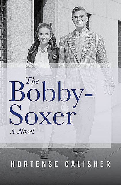 The Bobby-Soxer, Hortense Calisher
