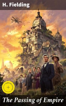 The Passing of Empire, H.Fielding